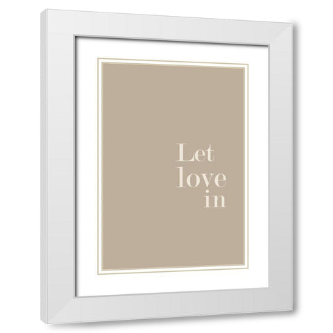 Let Love in No. 5 White Modern Wood Framed Art Print with Double Matting by Murdock, Ramona