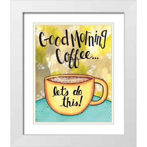 Good Morning Coffee White Modern Wood Framed Art Print with Double Matting by Allemand, Sue