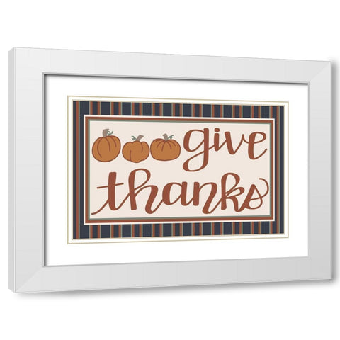 Give Thanks White Modern Wood Framed Art Print with Double Matting by Dicks, Stephanie