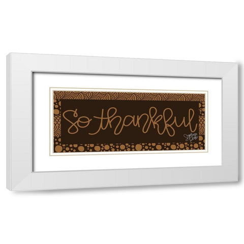 So Thankful White Modern Wood Framed Art Print with Double Matting by Dicks, Stephanie