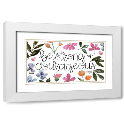 Strong and Courageous White Modern Wood Framed Art Print with Double Matting by Dicks, Stephanie