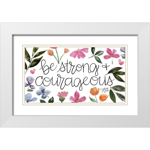 Strong and Courageous White Modern Wood Framed Art Print with Double Matting by Dicks, Stephanie