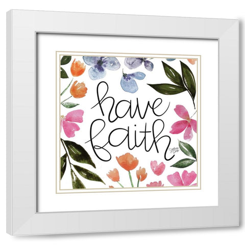 Have Faith White Modern Wood Framed Art Print with Double Matting by Dicks, Stephanie
