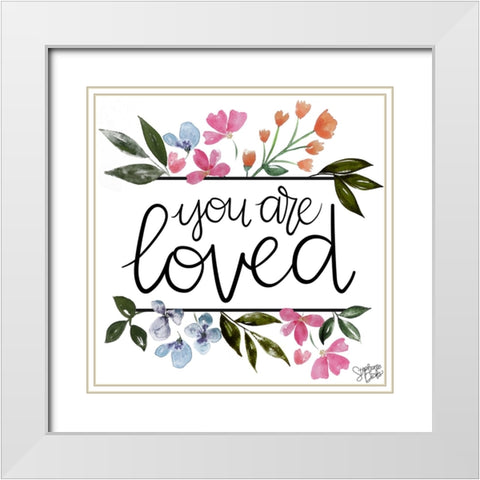 You Are Loved White Modern Wood Framed Art Print with Double Matting by Dicks, Stephanie