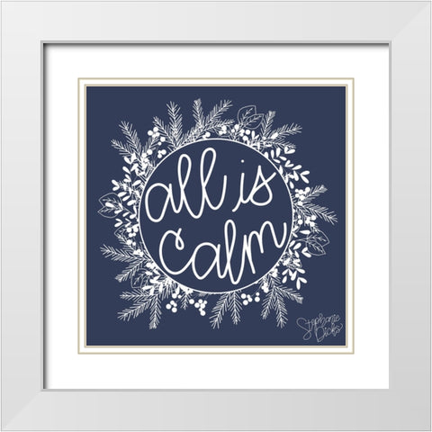 All is Calm White Modern Wood Framed Art Print with Double Matting by Dicks, Stephanie