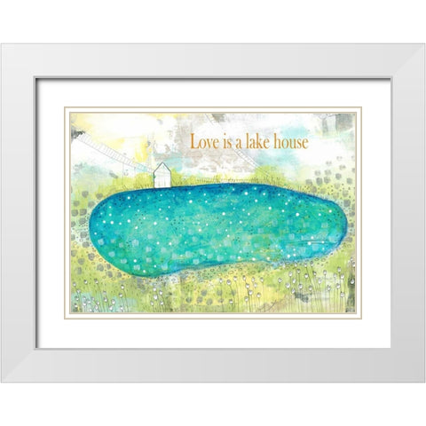 Love is a Lakehouse White Modern Wood Framed Art Print with Double Matting by Ogren, Sarah