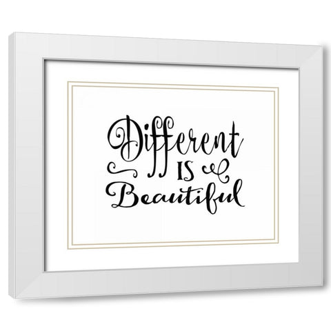 Different is Beautiful White Modern Wood Framed Art Print with Double Matting by Moss, Tara