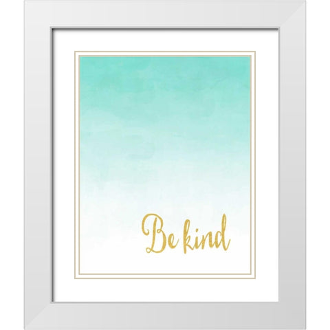Be Kind White Modern Wood Framed Art Print with Double Matting by Moss, Tara