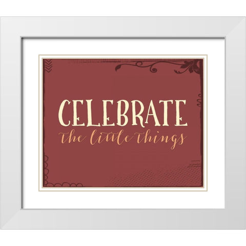 Celebrate the Little Things White Modern Wood Framed Art Print with Double Matting by Moss, Tara