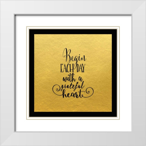 Begin Each Day White Modern Wood Framed Art Print with Double Matting by Moss, Tara