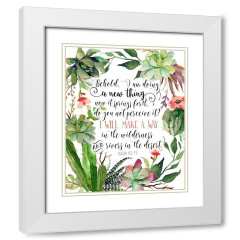 Isaiah 43-19 Floral White Modern Wood Framed Art Print with Double Matting by Moss, Tara