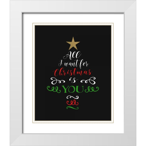 All I Want for Christmas White Modern Wood Framed Art Print with Double Matting by Moss, Tara