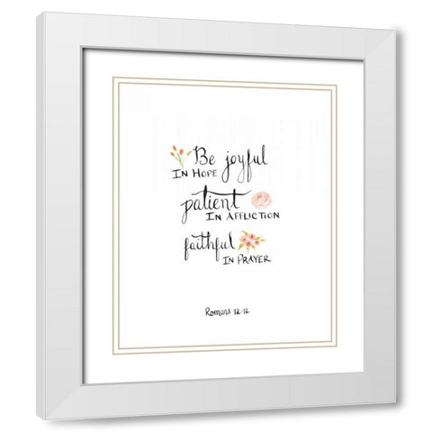 Romans 12:12 White Modern Wood Framed Art Print with Double Matting by Moss, Tara