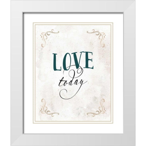 Love Today White Modern Wood Framed Art Print with Double Matting by Moss, Tara