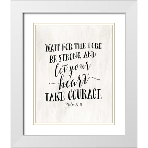 Psalm 27:14 White Modern Wood Framed Art Print with Double Matting by Moss, Tara