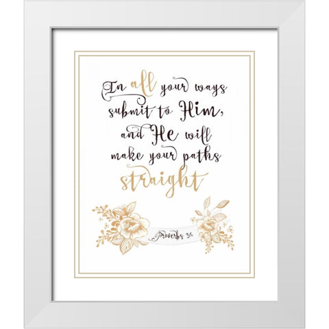 Proverbs 3-6 White Modern Wood Framed Art Print with Double Matting by Moss, Tara