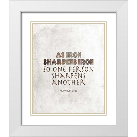 Proverbs 27-17 White Modern Wood Framed Art Print with Double Matting by Moss, Tara
