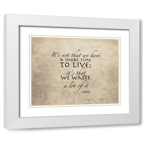 Seneca Time Quote White Modern Wood Framed Art Print with Double Matting by Moss, Tara