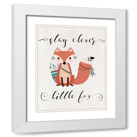 Stay Clever Little Fox White Modern Wood Framed Art Print with Double Matting by Moss, Tara