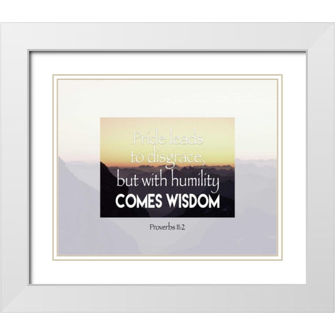 Proverbs 11-2 White Modern Wood Framed Art Print with Double Matting by Moss, Tara
