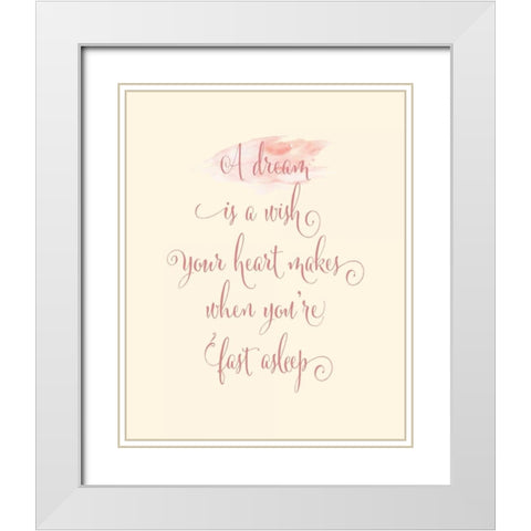 A Dream is a Wish White Modern Wood Framed Art Print with Double Matting by Moss, Tara