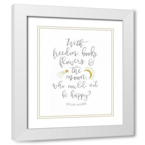 Oscar Wilde Freedom Quote White Modern Wood Framed Art Print with Double Matting by Moss, Tara