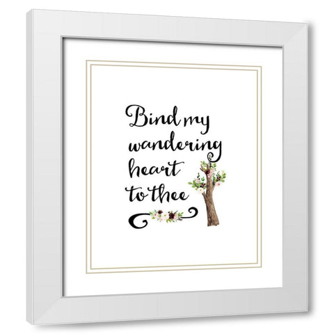 Bind My Wandering Heart White Modern Wood Framed Art Print with Double Matting by Moss, Tara