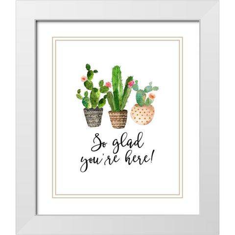 So Glad Youre Here White Modern Wood Framed Art Print with Double Matting by Moss, Tara
