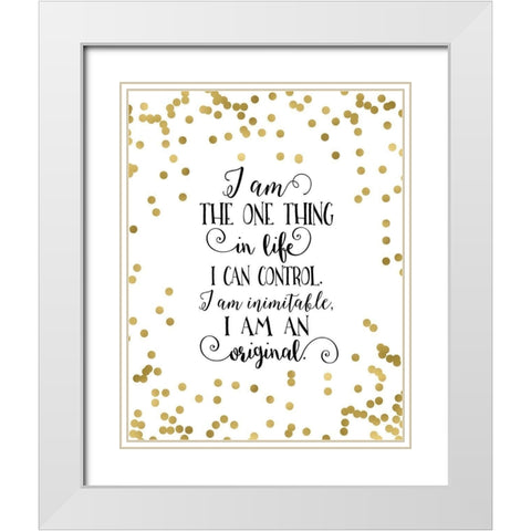 I Am an Original White Modern Wood Framed Art Print with Double Matting by Moss, Tara