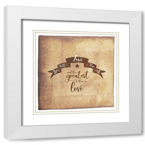 Faith Hope Love Banner White Modern Wood Framed Art Print with Double Matting by Moss, Tara