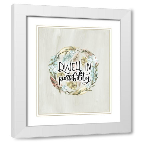 Dwell in Possibility White Modern Wood Framed Art Print with Double Matting by Moss, Tara