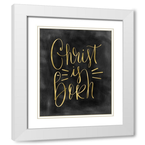 Christ is Born White Modern Wood Framed Art Print with Double Matting by Moss, Tara