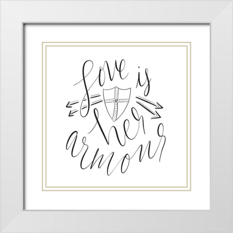 Love is Her Armour White Modern Wood Framed Art Print with Double Matting by Moss, Tara