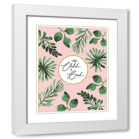 I Am a Child of God White Modern Wood Framed Art Print with Double Matting by Shanti, Shima