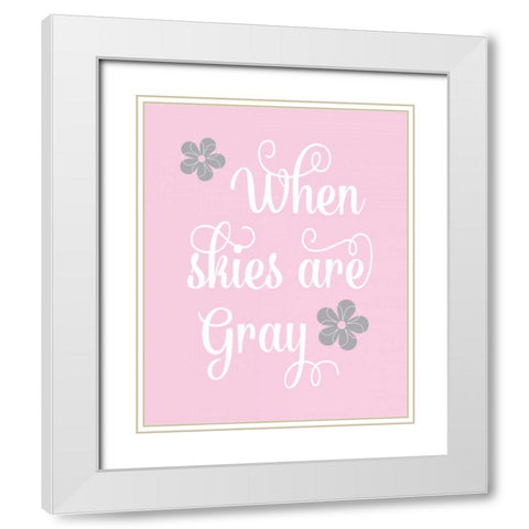 When Skies are Gray White Modern Wood Framed Art Print with Double Matting by Robinson, Tamara