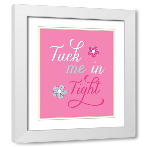 Tuck Me in Tight White Modern Wood Framed Art Print with Double Matting by Robinson, Tamara