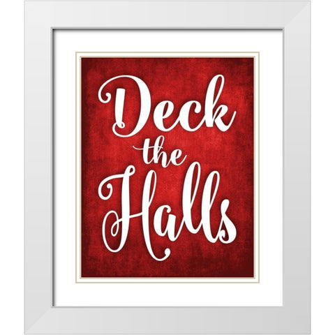 Deck the Halls White Modern Wood Framed Art Print with Double Matting by Robinson, Tamara