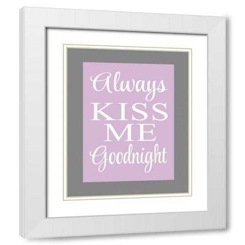 Always Kiss Me Goodnight II White Modern Wood Framed Art Print with Double Matting by Robinson, Tamara