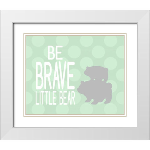 Be Brave Little Bear White Modern Wood Framed Art Print with Double Matting by Robinson, Tamara