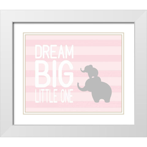 Dream Big Little One - Pink White Modern Wood Framed Art Print with Double Matting by Robinson, Tamara