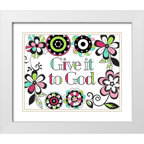 Give it to God White Modern Wood Framed Art Print with Double Matting by Robinson, Tamara