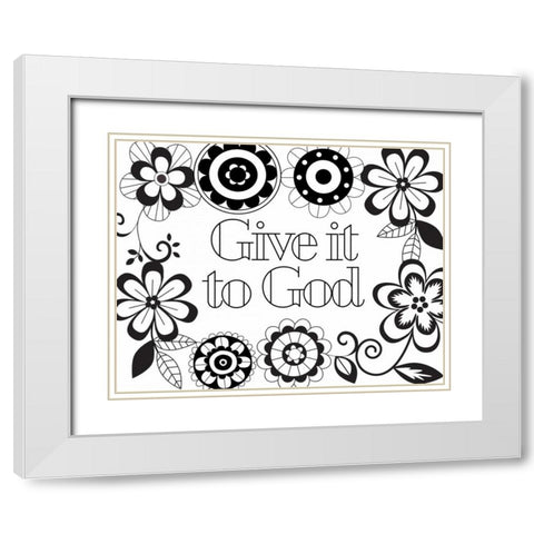Give it to God II White Modern Wood Framed Art Print with Double Matting by Robinson, Tamara