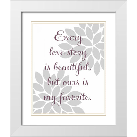Every Love Story White Modern Wood Framed Art Print with Double Matting by Robinson, Tamara