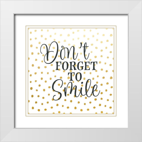 Dont Forget to Smile White Modern Wood Framed Art Print with Double Matting by Robinson, Tamara
