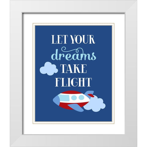 Let Your Dreams Take Flight White Modern Wood Framed Art Print with Double Matting by Robinson, Tamara