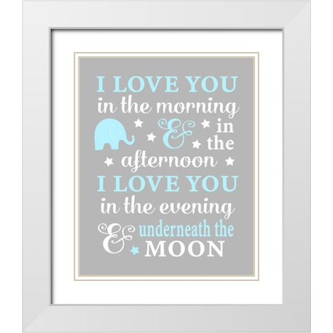 I Love You in the Morning White Modern Wood Framed Art Print with Double Matting by Robinson, Tamara