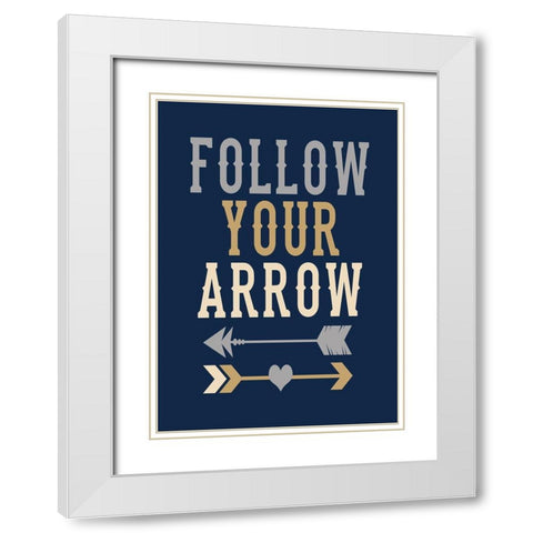 Follow Your Arrow White Modern Wood Framed Art Print with Double Matting by Robinson, Tamara