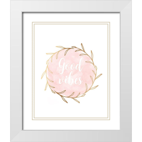 Good Vibes White Modern Wood Framed Art Print with Double Matting by Robinson, Tamara