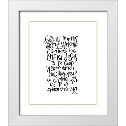 Ephesians 2-10 White Modern Wood Framed Art Print with Double Matting by Wieners, Valerie