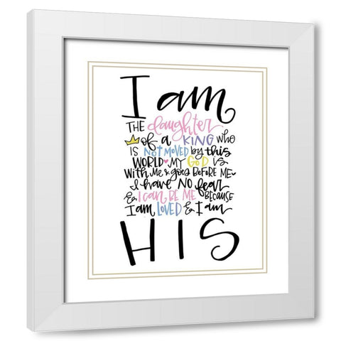 I am the Daughter White Modern Wood Framed Art Print with Double Matting by Wieners, Valerie
